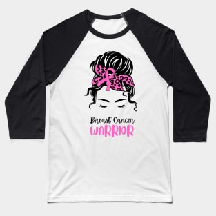 Pink Illustration Woman Messy Bun Breast Cancer Warrior Quote T-shirt Baseball T-Shirt